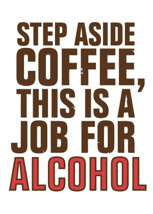 Quote T Shirt - Coffee Vs Alcohol Funny Tee Preview