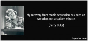 My recovery from manic depression has been an evolution, not a sudden ...