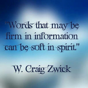 Use your words wisely and carefully