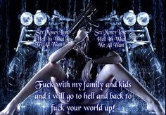 Don't mess with my family and my kids More