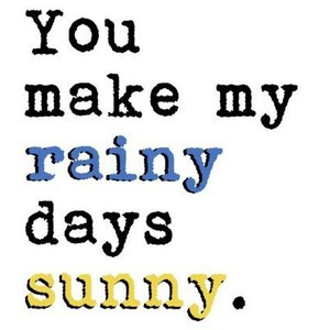you make my rainy days sunny love quote by nia - Polyvore