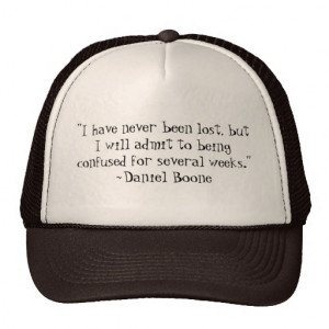 Daniel Boone Lost Quote Hat