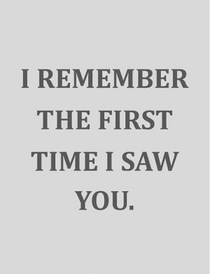 First Time I Saw You Quotes
