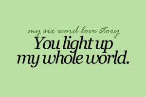 My six word love story