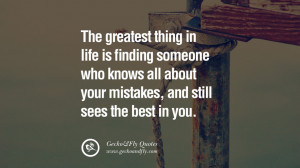 The greatest thing in life is finding someone who knows all about your ...
