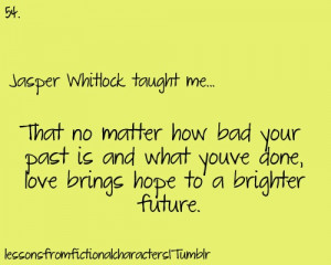 jasper is an underrated character.....i like this lesson.....