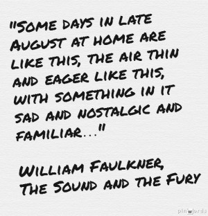... , Seasons, Williams Faulkner, Sound, Memories, Photo, Faulkner Quotes