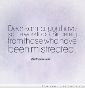Dear karma, you have some work to do. Sincerely from those who have ...