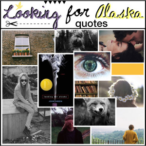 Looking For Alaska quotes