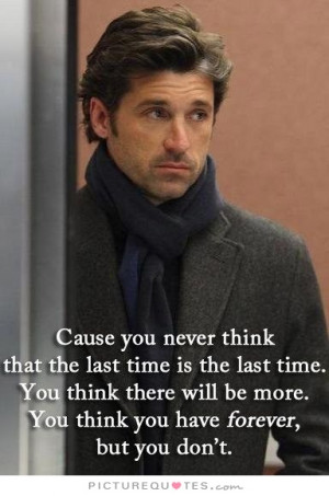 Quotes Time Quotes Regret Quotes Greys Anatomy Quotes Forever Quotes ...