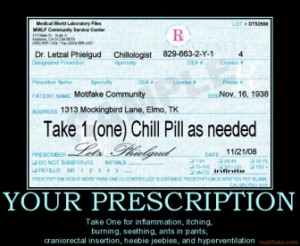TAGS: medicine chill pill flame war doris funny prescription