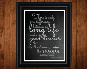 Food Quote, Long Life and Good Dinn er, Sweets, Dessert, Kitchen Art ...