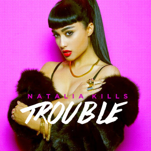 quote natalia kills trouble remake from the picture on natalia