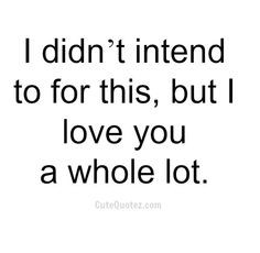 Corny Romantic Quotes For Her ~ Cheesy love quotes on Pinterest | 70 ...