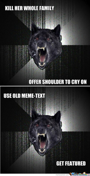 Pictures insanity wolf comp best of insanity wolf credit to quick meme ...