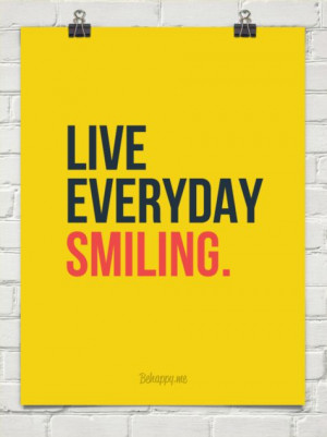 Live everyday smiling. #136568