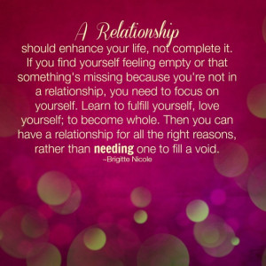 june 15 2014 0 53 a relationship should enhance your life not complete ...
