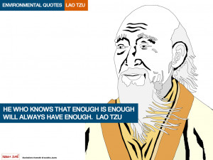 ... is enough will always have enough lao tzu quote environmental quotes