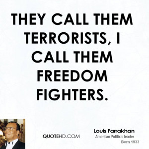 louis-farrakhan-louis-farrakhan-they-call-them-terrorists-i-call-them ...