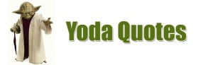 Yoda Quotes