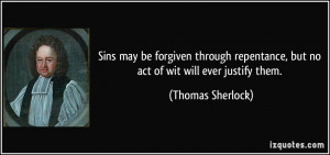 ... , but no act of wit will ever justify them. - Thomas Sherlock