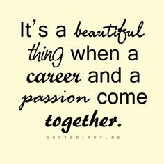 career & passion #quotes #words More