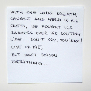 ... . Don't cry, you idiot! Live or die, but don't poison everything