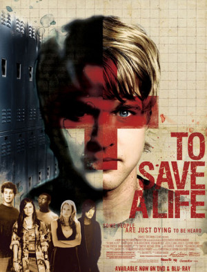 Download the OFFICIAL TO SAVE A LIFE movie poster and feel free to ...