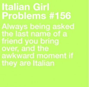 Italian Girl Problems Quotes Italian girl problems. via rosalie♥