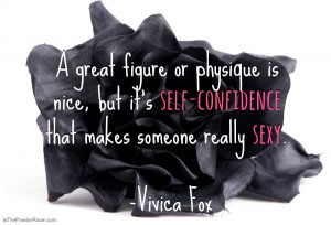 Self-confidence is sexy. Be sexy!