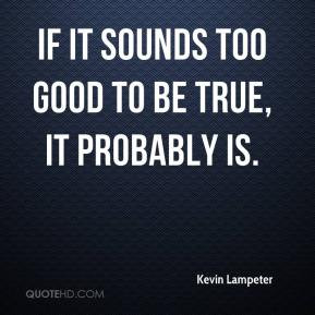 If It Sounds Too Good to Be True Quote