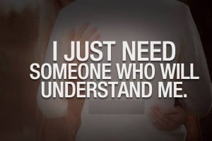 Just Need Someone