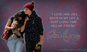 Selena gomez, quotes, sayings, about justin bieber, friend