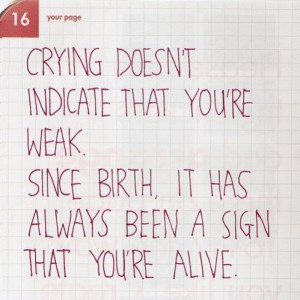 Crying Doesn’t Indicate That You’re Weak