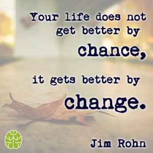 jim rohn quote chance change life inspiration