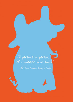 Dr. Seuss, Horton Hears a Who, Quote Print