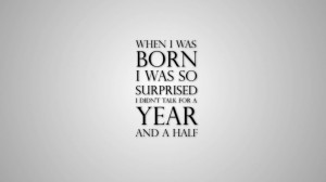 humorous Quote on Born Images 1024x576 Humorous Quote of Time When I ...