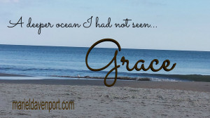 truth a deeper ocean i had not seen grace such grace this leper ...