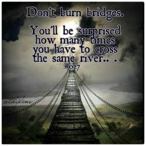 Quotes About Burning Your Bridges