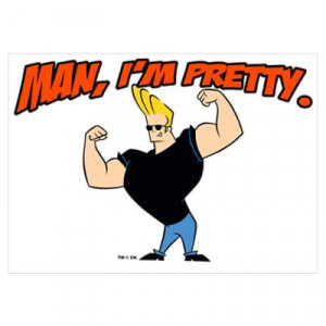 Johnny Bravo - Man, Im Pretty Wall Art Poster