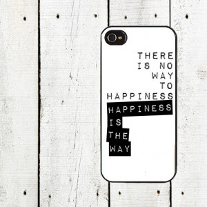 Happiness iPhone Case - Buddha Quote Cell Phone Case - iPhone 5 Case ...