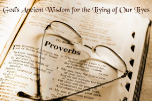 Proverbs ~ Gaining the Wisdom of God