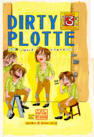 Start by marking “Dirty Plotte # 3 (2nd Printing)” as Want to Read ...