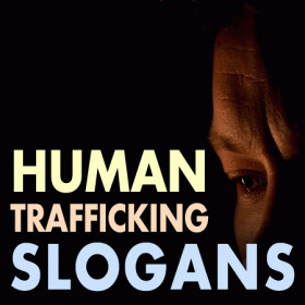 Human Trafficking Slogans