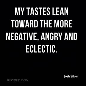 More Josh Silver Quotes