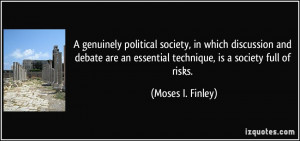 ... an essential technique, is a society full of risks. - Moses I. Finley