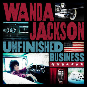 Wanda Jackson - Unfinished Business: Review