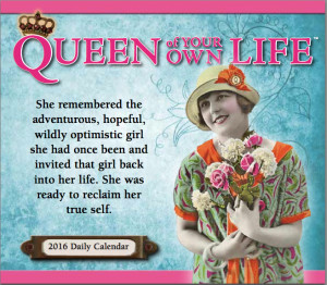 2016 Queen of Your Own Life Calendar