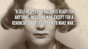 self-respecting nation is ready for anything, including war, except ...