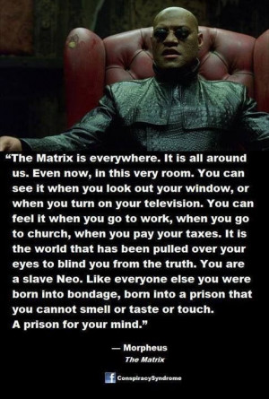 Matrix quote.